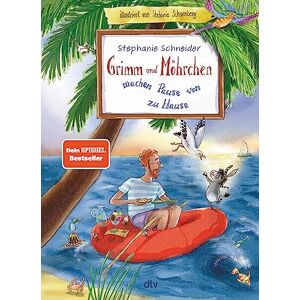 Schneider, Stephanie Grimm und Möhrchen machen Pause von zu Hause: Lustiges Zesel-Vorlesebuch für die Ferien ab 4 Schneider, Stephanie Grimm und Möhrchen machen Pause von zu Hause: Lustiges Zesel-Vorlesebuch für die Ferien ab 4