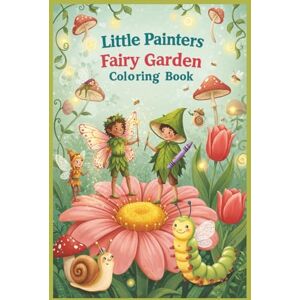 Rose, Cancaq Little Painters: Fairy Garden Coloring Book: Enter a Magical Garden with Fairies, Flowers, and Fun — For Ages 3–6! Rose, Cancaq Little Painters: Fairy Garden Coloring Book: Enter a Magical Garden with Fairies, Flowers, and Fun — For Ages 3–6!