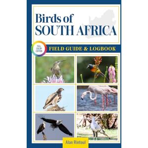 Rintoul, Alan Birds of South Africa Field Guide and Logbook: An Essential Birdwatching Guide with Identification Tips for 60 Common Bird Species in South Africa Rintoul, Alan Birds of South Africa Field Guide and Logbook: An Essential Birdwatching Guide with Identification Tips for 60 Common Bird Species in South Africa
