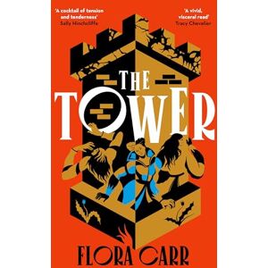 Carr, Flora The Tower: A fiery feminist retelling of Mary, Queen of Scots’ darkest hour Carr, Flora The Tower: A fiery feminist retelling of Mary, Queen of Scots’ darkest hour