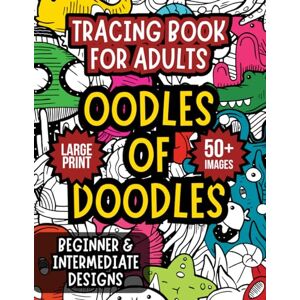 The Tracing Troubadour Tracing Book for Adults: Oodles of Doodles: Stress relief and relaxation: Mindful tracing and colouring book for adults full of doodles, robots, and floral designs The Tracing Troubadour Tracing Book for Adults: Oodles of Doodles: Stress relief and relaxation: Mindful tracing and colouring book for adults full of doodles, robots, and floral designs