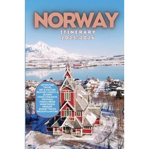 Catherine Rambler, Lily Norway Itinerary 2025/2026: The Ultimate Budget-Friendly Handbook: Insider Recommendations, Hidden Gems, and Essential Travel Updates for a Stress-Free, Unforgettable Adventure Catherine Rambler, Lily Norway Itinerary 2025/2026: The Ultimate Budget-Friendly Handbook: Insider Recommendations, Hidden Gems, and Essential Travel Updates for a Stress-Free, Unforgettable Adventure