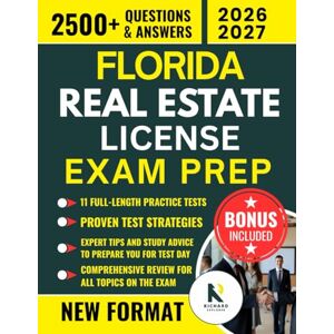 EXPLORER, RICHARD FLORIDA REAL ESTATE LICENSE EXAM PREP: A Complete Step-by-Step Guide to Earning Your Florida Real Estate License with Updated Laws, In-Depth Lessons, 2500+ Practice Questions, and Bonuses EXPLORER, RICHARD FLORIDA REAL ESTATE LICENSE EXAM PREP: A Complete Step-by-Step Guide to Earning Your Florida Real Estate License with Updated Laws, In-Depth Lessons, 2500+ Practice Questions, and Bonuses