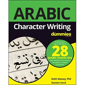 Massey Arabic Character Writing For Dummies (For Dummies (Language & Literature)) Massey Arabic Character Writing For Dummies (For Dummies (Language & Literature))