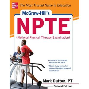 McGraw Hill / Medical McGraw-Hills NPTE National Physical Therapy Exam, Second Edition McGraw Hill / Medical McGraw-Hills NPTE National Physical Therapy Exam, Second Edition