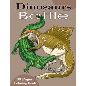Lunyakov, Sascha Dinosaurs Battle. Coloring book.: Prehistoric extinct animals to color in. Coloring book for kids and adults with 30 dinosaur characters. Lunyakov, Sascha Dinosaurs Battle. Coloring book.: Prehistoric extinct animals to color in. Coloring book for kids and adults with 30 dinosaur characters.
