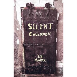 Moore, E B Silent Cauldron Moore, E B Silent Cauldron