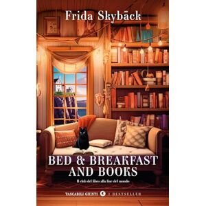 Skybäck, Frida Bed & Breakfast and Books: Il club del libro alla fine del mondo (Tascabili Giunti. I Bestseller) Skybäck, Frida Bed & Breakfast and Books: Il club del libro alla fine del mondo (Tascabili Giunti. I Bestseller)