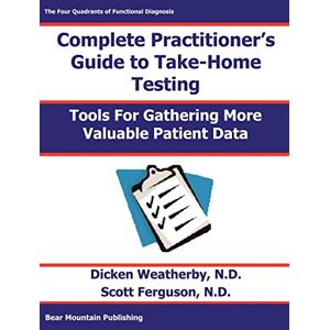 Weatherby, Dr. Dicken Practitioner's Guide to Take-Home Testing Weatherby, Dr. Dicken Practitioner's Guide to Take-Home Testing