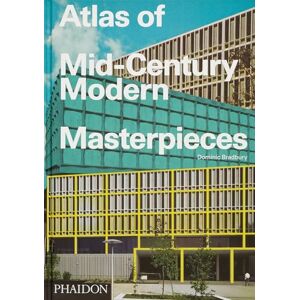 Bradbury, Dominic Atlas of Mid-Century Modern Masterpieces Bradbury, Dominic Atlas of Mid-Century Modern Masterpieces
