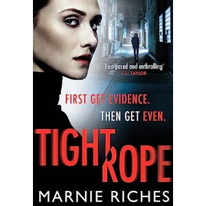 Riches, Marnie Tightrope: A gritty crime thriller with a darkly funny heart Riches, Marnie Tightrope: A gritty crime thriller with a darkly funny heart