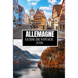 Miles, Philip ALLEMAGNE GUIDE DE VOYAGE 2026: Ce que personne ne vous a dit avant de visiter – Trésors cachés, secrets locaux et conseils pratiques (image en couleur) Miles, Philip ALLEMAGNE GUIDE DE VOYAGE 2026: Ce que personne ne vous a dit avant de visiter – Trésors cachés, secrets locaux et conseils pratiques (image en couleur)