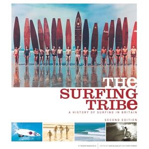 Roger Mansfield The Surfing Tribe: A History of Surfing in Britain Roger Mansfield The Surfing Tribe: A History of Surfing in Britain