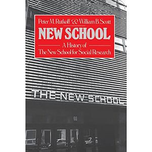 Rutkoff, Peter M. New School: A History of the New School for Research Rutkoff, Peter M. New School: A History of the New School for Research