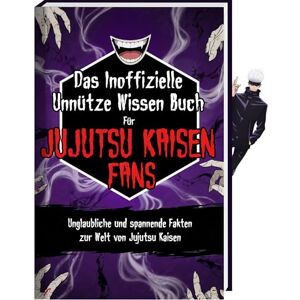 Luprion Unnützes Wissen Buch für Jujutsu Kaisen Fans Das Jujutsu Kaisen Buch mit mehr als 200 Fakten und Trivia rund um den Jujutsu Kaisen Manga und Jujutsu Kaisen Anime JJk Manga Luprion Unnützes Wissen Buch für Jujutsu Kaisen Fans Das Jujutsu Kaisen Buch mit mehr als 200 Fakten und Trivia rund um den Jujutsu Kaisen Manga und Jujutsu Kaisen Anime JJk Manga