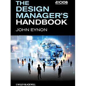 Eynon, John The Design Manager's Handbook Eynon, John The Design Manager's Handbook
