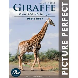 World, Our Giraffe: Picture Perfect Photo Book World, Our Giraffe: Picture Perfect Photo Book