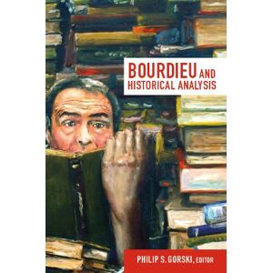Duke University Press Books Bourdieu and Historical Analysis (Politics, history, and culture) Duke University Press Books Bourdieu and Historical Analysis (Politics, history, and culture)