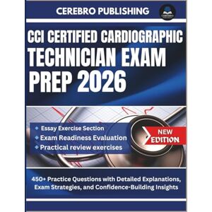 Publishing, Cerebro CCI CERTIFIED CARDIOGRAPHIC TECHNICIAN EXAM PREP 2026 Publishing, Cerebro CCI CERTIFIED CARDIOGRAPHIC TECHNICIAN EXAM PREP 2026