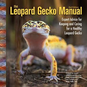 Philippe Vosjoil The Leopard Gecko Manual, 2nd Edition (CompanionHouse Books) Informative Guide to Care, Diet, Habitat, Breeding, Raising Hatchlings, Recognizing Diseases & Health Issues, Shedding, Tail Loss, and More Philippe Vosjoil The Leopard Gecko Manual, 2nd Edition (CompanionHouse Books) Informative Guide to Care, Diet, Habitat, Breeding, Raising Hatchlings, Recognizing Diseases & Health Issues, Shedding, Tail Loss, and More