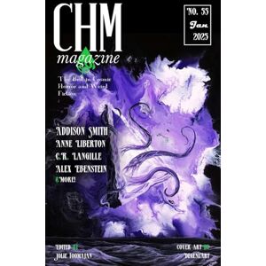 Toomajan, Jolie CHM #55 January 2025: An Anthology of Cosmic Horror, Lovecraftian, and Weird Fiction Short Stories (Cosmic Horror Monthly) Toomajan, Jolie CHM #55 January 2025: An Anthology of Cosmic Horror, Lovecraftian, and Weird Fiction Short Stories (Cosmic Horror Monthly)