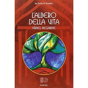 Regardie, Israel L'albero della vita Regardie, Israel L'albero della vita