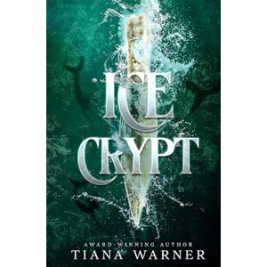 Warner, Tiana Ice Crypt (Mermaids of Eriana Kwai) Warner, Tiana Ice Crypt (Mermaids of Eriana Kwai)