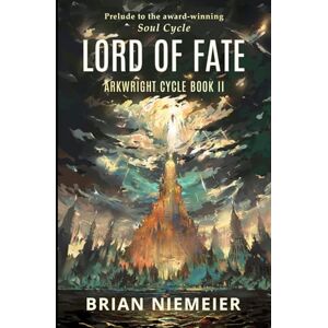Niemeier, Brian Lord of Fate (Arkwright Cycle) Niemeier, Brian Lord of Fate (Arkwright Cycle)