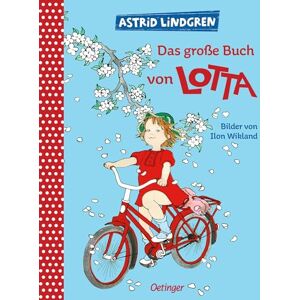 Lindgren, Astrid Das große Buch von Lotta: Alle Bilderbücher über Lotta aus der Krachmacherstraße in einem Band Lindgren, Astrid Das große Buch von Lotta: Alle Bilderbücher über Lotta aus der Krachmacherstraße in einem Band