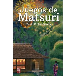Tur García, David C. Juegos de Matsuri: Los deseos más ocultos despiertan bajo las luces del festival Tur García, David C. Juegos de Matsuri: Los deseos más ocultos despiertan bajo las luces del festival