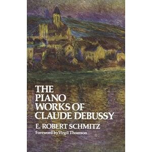 Claude Debussy Piano Works Of . Reference Book. (Dover Books on Music: Composers) Claude Debussy Piano Works Of . Reference Book. (Dover Books on Music: Composers)
