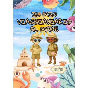 Bee, Little Il mio viaggiaDiario al mare: Diario estivo per bambini dai 5 agli 8 anni – 14 giorni di attività, giochi creativi, pagine da colorare e spazio per raccontare ogni giornata al mare Bee, Little Il mio viaggiaDiario al mare: Diario estivo per bambini dai 5 agli 8 anni – 14 giorni di attività, giochi creativi, pagine da colorare e spazio per raccontare ogni giornata al mare
