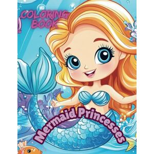 Wonderland, PixieDream MERMAID PRINCESSES: Fun Coloring Pages with Mermaids and Sea Creatures,Magical Mermaid Adventures for children age 4-8 Wonderland, PixieDream MERMAID PRINCESSES: Fun Coloring Pages with Mermaids and Sea Creatures,Magical Mermaid Adventures for children age 4-8