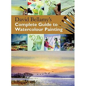 Bellamy, David David Bellamy's Complete Guide to Watercolour Painting Bellamy, David David Bellamy's Complete Guide to Watercolour Painting