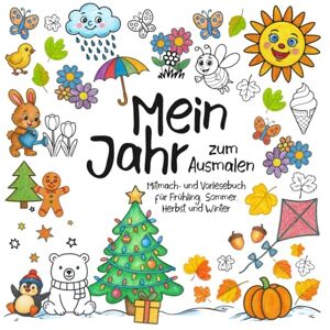 Papierpause Kids Mein Jahr zum Ausmalen: Jahreszeiten-Mitmachbuch zum Vorlesen, Malen & Entdecken Über 50 Ausmalbilder, 12 Monatsmandalas & Bucketlist für Kinder von 5–10 Jahren Papierpause Kids Mein Jahr zum Ausmalen: Jahreszeiten-Mitmachbuch zum Vorlesen, Malen & Entdecken Über 50 Ausmalbilder, 12 Monatsmandalas & Bucketlist für Kinder von 5–10 Jahren