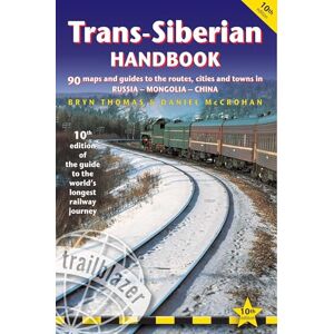 Bryn Thomas Trans-Siberian Handbook: The Trailblazer Guide to the Trans-Siberian Railway Journey Includes Guides to 25 Cities: The Guide to the World's Longest ... (Trailblazer Handbook) (Trailblazer Guides) Bryn Thomas Trans-Siberian Handbook: The Trailblazer Guide to the Trans-Siberian Railway Journey Includes Guides to 25 Cities: The Guide to the World's Longest ... (Trailblazer Handbook) (Trailblazer Guides)
