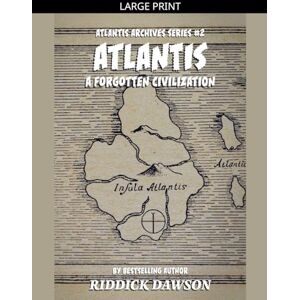 Dawson, Riddick Atlantis, A Forgotten Civilization: 2 (Atlantis Archives) Dawson, Riddick Atlantis, A Forgotten Civilization: 2 (Atlantis Archives)