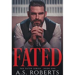 Roberts Fated: 1 (The Fated Series) Roberts Fated: 1 (The Fated Series)