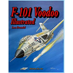 Drendel, Lou F-101 Voodoo Illustrated Drendel, Lou F-101 Voodoo Illustrated
