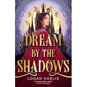 Karlie, Logan Dream by the Shadows: A dark and atmospheric enemies-to-lovers fantasy set in a deadly dream world . . . Karlie, Logan Dream by the Shadows: A dark and atmospheric enemies-to-lovers fantasy set in a deadly dream world . . .