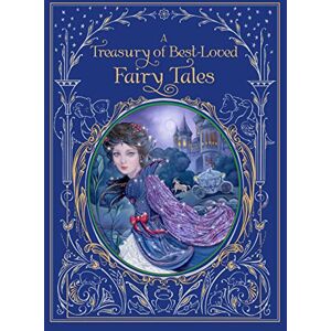 Authors, Various Treasury of Best-loved Fairy Tales, A (Barnes & Noble Leatherbound Classics) Authors, Various Treasury of Best-loved Fairy Tales, A (Barnes & Noble Leatherbound Classics)
