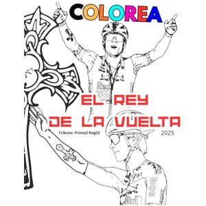 BOYKA, ALEXANDER EL REY DE LA VUELTA Libro para colorear solo Ciclismo: niños, adolescentes y adultos BOYKA, ALEXANDER EL REY DE LA VUELTA Libro para colorear solo Ciclismo: niños, adolescentes y adultos