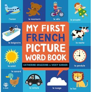 Bruzzone My First French Picture Word Book (Picture Word Books) Bruzzone My First French Picture Word Book (Picture Word Books)