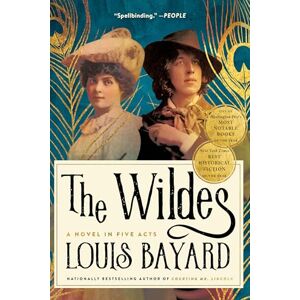Bayard, Louis The Wildes: A Novel in Five Acts Bayard, Louis The Wildes: A Novel in Five Acts