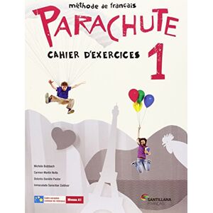 Santillana Français Parachute 1 Cahier d'exercices Santillana Français Parachute 1 Cahier d'exercices