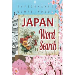 Word Searches, JT's Japan Word Search: A Fun and Engaging Word Search Puzzle Book Celebrating Japanese Culture and Landmarks! Word Searches, JT's Japan Word Search: A Fun and Engaging Word Search Puzzle Book Celebrating Japanese Culture and Landmarks!