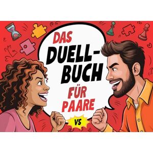 Nebel, Lina Das Duell-Buch für Paare: Das interaktive 1-gegen-1 Spielbuch mit Fragen, Challenges & Rätseln – ideal für Date Nights, Spieleabende & lustige Paarzeit unterwegs Nebel, Lina Das Duell-Buch für Paare: Das interaktive 1-gegen-1 Spielbuch mit Fragen, Challenges & Rätseln – ideal für Date Nights, Spieleabende & lustige Paarzeit unterwegs