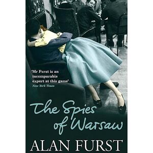 Furst, Alan The Spies Of Warsaw Furst, Alan The Spies Of Warsaw