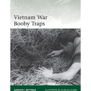 Rottman, Gordon L. Vietnam War Booby Traps: 236 (Elite) Rottman, Gordon L. Vietnam War Booby Traps: 236 (Elite)