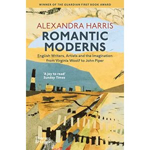 Harris, Alexandra Romantic Moderns: English Writers, Artists and the Imagination from Virginia Woolf to John Piper Harris, Alexandra Romantic Moderns: English Writers, Artists and the Imagination from Virginia Woolf to John Piper
